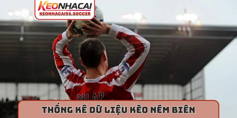 Thống kê dữ liệu kèo ném biên