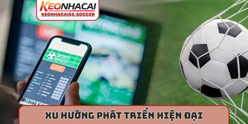 Xu hướng phát triển hiện đại